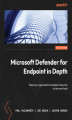 Okładka książki: Microsoft Defender for Endpoint in Depth
