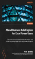 Okładka książki: AI and Business Rule Engines for Excel Power Users