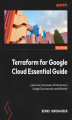 Okładka książki: Terraform for Google Cloud Essential Guide