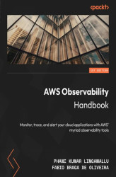 Okładka: AWS Observability Handbook. Monitor, trace, and alert your cloud applications with AWS' myriad observability tools