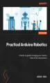 Okładka książki: Practical Arduino Robotics