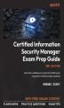 Okładka książki: Certified Information Security Manager Exam Prep Guide - Second Edition
