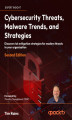 Okładka książki: Cybersecurity Threats, Malware Trends, and Strategies - Second Edition