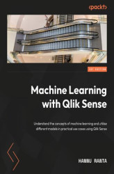 Okładka: Machine Learning with Qlik Sense. Utilize different machine learning models in practical use cases by leveraging Qlik Sense