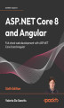 Okładka książki: ASP.NET Core 8 and Angular. Full-stack web development with ASP.NET Core 8 and Angular - Sixth Edition