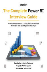 Okładka: The Complete Power BI Interview Guide. A modern approach to acing the data analyst interview and landing your dream job