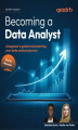Okładka książki: Becoming a Data Analyst. A beginner's guide to kickstarting your data analysis journey