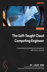 Okładka: The Self-Taught Cloud Computing Engineer. A comprehensive professional study guide to AWS, Azure, and GCP