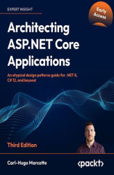 Okładka: Architecting ASP.NET Core Applications. An atypical design patterns guide for .NET 8, C# 12, and beyond - Third Edition