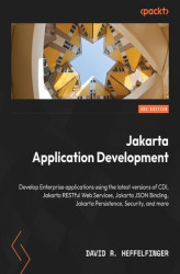 Okładka: Jakarta EE Application Development. Build enterprise applications with Jakarta CDI, RESTful web services, JSON Binding, persistence, and security - Second Edition