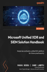 Okładka: Microsoft Unified XDR and SIEM Solution Handbook. Modernize and build a unified SOC platform for future-proof security
