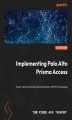 Okładka książki: Implementing Palo Alto Networks Prisma(R) Access. Learn real-world network protection