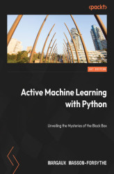 Okładka: Active Machine Learning with Python. Refine and elevate data quality over quantity with active learning