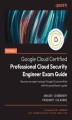 Okładka książki: Official Google Cloud Certified Professional Cloud Security Engineer Exam Guide. Become an expert and get Google Cloud certified with this practitioner’s guide