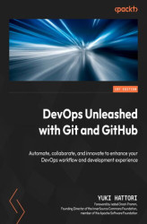 Okładka: DevOps Unleashed with Git and GitHub. Automate, collaborate, and innovate to enhance your DevOps workflow and development experience