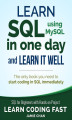 Okładka książki: Learn SQL using MySQL in One Day and Learn It Well. SQL for beginners with Hands-on Project