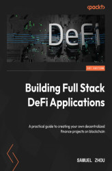 Okładka: Building Full Stack DeFi Applications. A practical guide to creating your own decentralized finance projects on blockchain