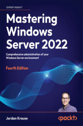 Okładka: Mastering Windows Server 2022. Comprehensive administration of your Windows Server environment - Fourth Edition