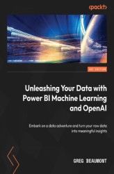 Okładka: Unleashing Your Data with Power BI Machine Learning and OpenAI. Embark on a data adventure and turn your raw data into meaningful insights