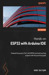 Okładka: Hands-on ESP32 with Arduino IDE. Unleash the power of IoT with ESP32 and build exciting projects with this practical guide