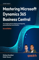Okładka: Mastering Microsoft Dynamics 365 Business Central. The complete guide for designing and integrating advanced Business Central solutions - Second Edition