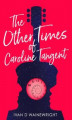 Okładka książki: The Other Times of Caroline Tangent