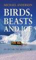 Okładka książki: Birds, Beasts and Ice