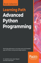 Okładka: Advanced Python Programming. Build high performance, concurrent, and multi-threaded apps with Python using proven design patterns