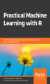 Okładka książki: Practical Machine Learning with R