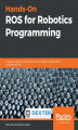Okładka książki: Hands-On ROS for Robotics Programming