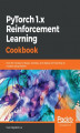 Okładka książki: PyTorch 1.x Reinforcement Learning Cookbook