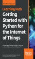 Okładka książki: Getting Started with Python for the Internet of Things