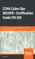 Okładka książki: CCNA Cyber Ops SECOPS  Certification Guide 210-255