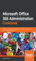 Okładka książki: Microsoft  Office 365 Administration Cookbook