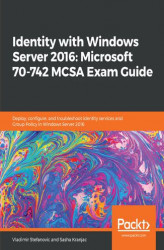 Okładka: Identity with Windows Server 2016: Microsoft 70-742 MCSA Exam Guide