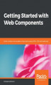 Okładka książki: Getting Started with Web Components