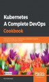 Okładka książki: Kubernetes - A Complete DevOps Cookbook