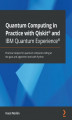 Okładka książki: Quantum Computing in Practice with Qiskit and IBM Quantum Experience