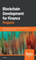 Okładka książki: Blockchain Development for Finance Projects