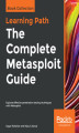 Okładka książki: The Complete Metasploit Guide. Explore effective penetration testing techniques with Metasploit