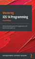 Okładka książki: Mastering iOS 14 Programming