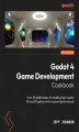 Okładka książki: Godot 4 Game Development Cookbook. Over 50 solid recipes for building high-quality 2D and 3D games with improved performance