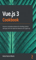 Okładka książki: Vue.js 3 Cookbook