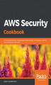 Okładka książki: AWS Security Cookbook
