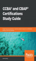 Okładka książki: CCBA and CBAP Certifications Study Guide