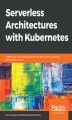 Okładka książki: Serverless Architectures with Kubernetes