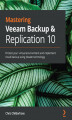 Okładka książki: Mastering Veeam Backup & Replication 10
