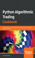 Okładka książki: Python Algorithmic Trading Cookbook