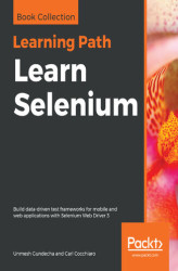 Okładka: Learn Selenium. Build data-driven test frameworks for mobile and web applications with Selenium Web Driver 3