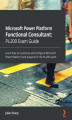 Okładka książki: Microsoft Power Platform Functional Consultant: PL-200 Exam Guide